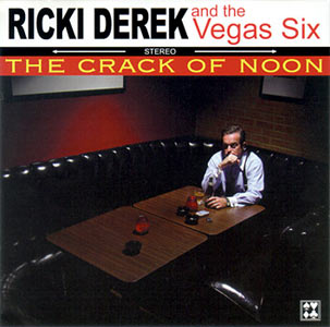 Ricki Derek and the Vegas Six - The Crack Of Noon Cover