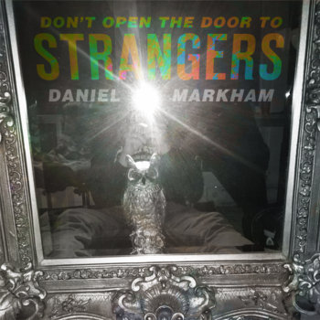 Daniel Markham - Don't Open The Door To Strangers Cover