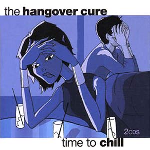 The Hangover Cure: Time To Chill Cover