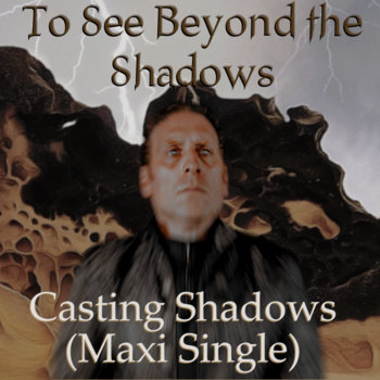 To See Beyond The Shadows - Casting Shadows Cover
