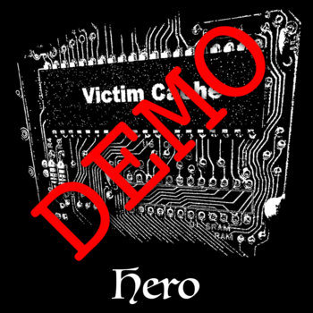 Victim Cache - Hero Demo Cover