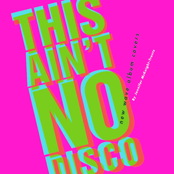 This Ain't No Disco: New Wave Album Covers Cover