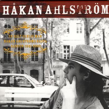 Hakan Ahlstrom - En Helt Vanlig Man - Bsta Snger 1981-2005 Cover