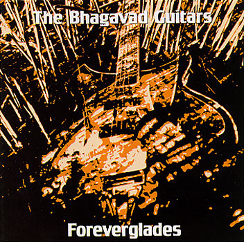 The Bhagavad Guitars - Foreverglades Cover