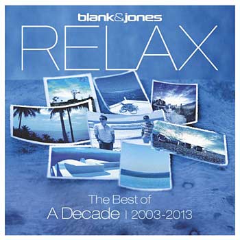 Blank & Jones - Relax - The Best of a Decade 2003-2013