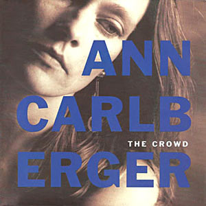 Ann Carlberger - The Crowd/Everyday's A Revolution Cover