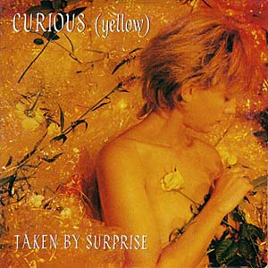 Curious (Yellow) - Taken By Surprise Cover