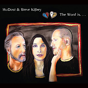 HuDost and Steve Kilbey - The Word is... Cover