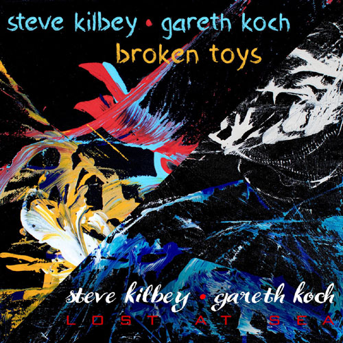Steve Kilbey and Gareth Koch - Broken Toys & Lost At Sea Cover
