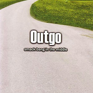 Outgo - Smack Bang In The Middle Cover