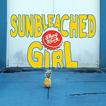 Shag Rock - Sunbleached Girl Single Cover