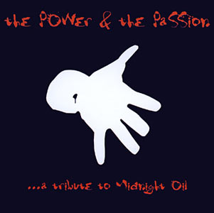 The Power & The Passion...A Tribute To Midnight Oil Cover