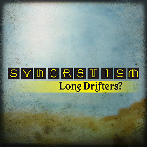 Syncretism - Lone Drifters? cover