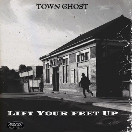 Town Ghost - Lift Your Feet Up Cover