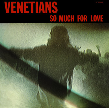 Venetians - So Much For Love Parole 12inch Cover