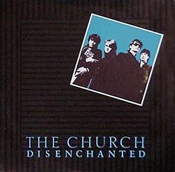 The Church - Disenchanted 7inch Cover