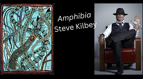 Steve Kilbey - Amphibia Art Exhibition