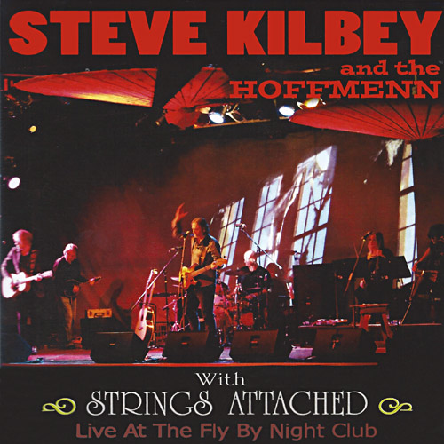 Steve Kilbey and the Hoffmenn with Strings Attached - Live at the Fly By Night Club Cover