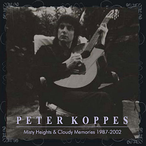 Peter Koppes - Misty Heights & Cloudy Memories 1987-2002 Cover
