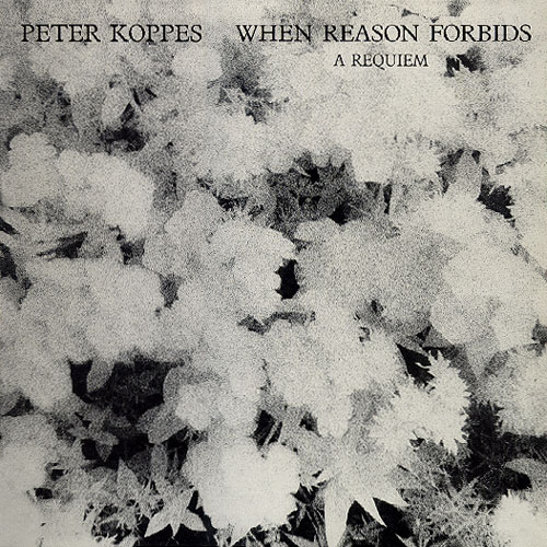 Peter Koppes - When Reason Forbids Cover